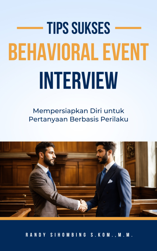 Tips Sukses dalam Behavioral Event Interview untuk Pencari Kerja
